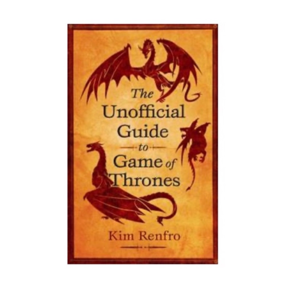 🆕 The Unofficial Guide to Game of Thrones-Kim Renfro